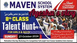 Multan first institute introducing Talent Hunt at Mavenschool with Ayesha’s life😍 l Talent hunt vlog [upl. by Seligman]