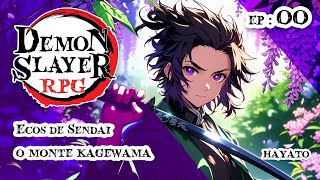 Demon Slayer RPG  EP 00  O Monte Kageyama [upl. by Feldman]