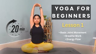 Yoga For Beginners 20 Minutes  Lesson 1  Basic Joint Movement  Energy Flow [upl. by Anuska]