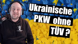 Müssen Ukrainische Autos zum TüV und warum Gratis Hauptuntersuchung [upl. by Layol]