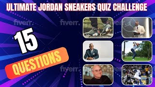 ULTIMATE JORDAN SNEAKER QUIZ CHALLENGE [upl. by Eseerahs499]