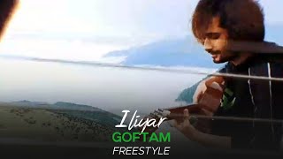 Iliyar  Goftam I Freestyle  ایلیار  گفتم [upl. by Adrahs483]