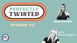 57 Perfectly Twisted with Nicole Eggert feat Gena Lee Nolin [upl. by Nirrat]