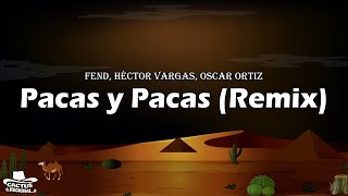 Fend Héctor Vargas Oscar Ortiz  Pacas y Pacas Remix LetraLyrics [upl. by Annoek703]