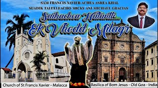 stfrancisxavier  Saibachea Hatantli Ek Vhodd MilagrGaupi MickyGhodpi Micky  Music PhilGracias [upl. by Malinde]