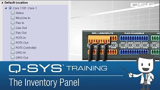 QSYS Software Overview  Part B The Inventory Panel [upl. by Daenis]