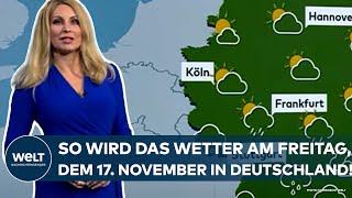 DEUTSCHLAND So wird das Wetter am Freitag dem 17 November In einem Gebiet scheint Sonne länger [upl. by Talya358]