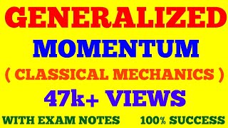 GENERALISED MOMENTUM  GENERALIZED MOMENTUM  CLASSICAL MECHANICS  WITH EXAM NOTES [upl. by Manoop]