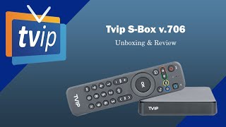 Tvip SBox v706 Unboxing amp Review [upl. by Doug]