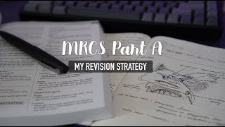 How I passed the MRCS Part A in F1  My Revision Strategy [upl. by Enitsirt]