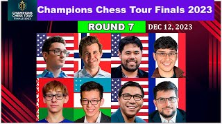 🔴 Round 7  Champions Chess Tour Finals 2023  Carlsen Nakamura Caruana Mvl So Firouzja [upl. by Nwaf]