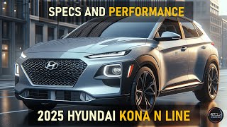 2025 HYUNDAI KONA N LINE SPECS AND PERFORMANCE [upl. by Tani]