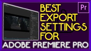 BEST Export Settings On Premiere Pro  HIGHEST QUALITY [upl. by Eifos460]