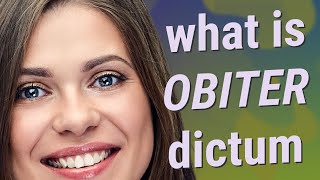 Obiter dictum  meaning of Obiter dictum [upl. by Odnala829]