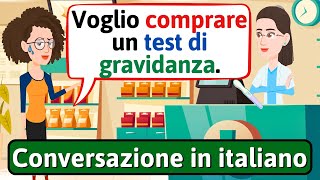 Impara a parlare italiano In farmacia  Conversazione in Italiano  LEARN ITALIAN [upl. by Dowlen]