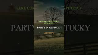 quotParty In Kentuckyquot  Luke Combs Country Type Beat  beats Instrumentals [upl. by Naejamron]