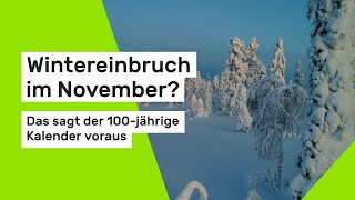 Wintereinbruch im November Das sagt der 100jährige Kalender voraus [upl. by Trilley]