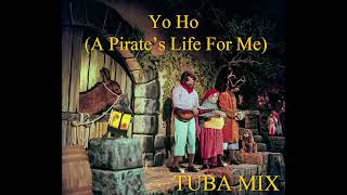 YO HO A PIRATES LIFE FOR ME TUBA MIX [upl. by Mehala]