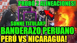 OLIVER SONNE Y JORGE FOSSATI EN BANDERAZO DOS FORMACIONES DE SELECCION PERUANA VS NICARAGUA [upl. by Leva]