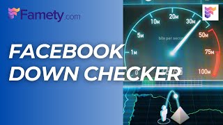 Facebook Down Checker  Status Checker Tool   Famety [upl. by Ellenhoj491]