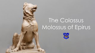 The Colossus Molossus of Epirus [upl. by Nauqahs]