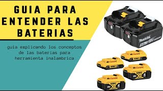 Guia para entender nuestras Baterias Dewalt y Makita [upl. by Tocs]