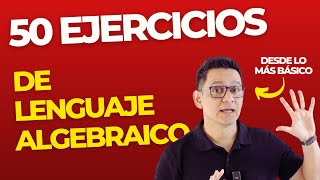 50 ejercicios de Lenguaje algebraico  Desde lo más básico hasta los más complicados [upl. by Alleen]