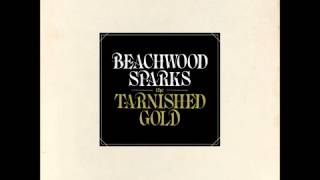 Beachwood Sparks  Tarnished Gold [upl. by Nerej797]