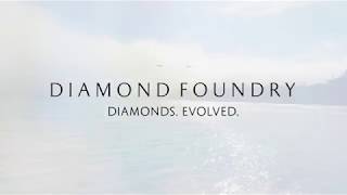 Diamond Foundry Diamonds Evolved [upl. by Ellennoj]