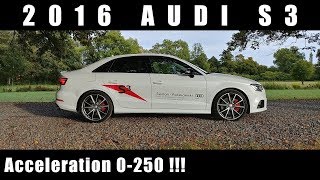 2016 Audi S3 20 TFSI 310 HP Acceleration 0100 0250 kmh  Przyspieszenie [upl. by Enahsed662]