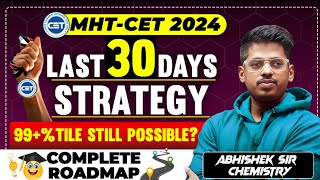 MHTCET Last 30Days Strategy  EXAM KI TAIYAARI Abhishek Sir Chemistry asc [upl. by Maroney]