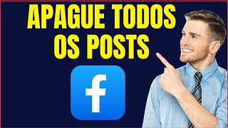 COMO APAGAR TODOS OS POSTS DO FACEBOOK [upl. by Nawak]