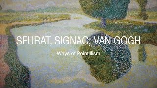 Seurat Signac Van Gogh  Ways of Pointillism [upl. by Furnary]