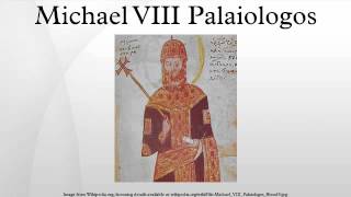 Michael VIII Palaiologos [upl. by Maccarthy]