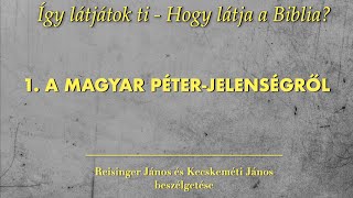 1 A Magyar Péterjelenségről Így látjátok ti  Hogy látja a Biblia [upl. by Lezti]