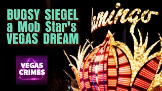 Bugsy Siegel  a Mob Star’s Vegas Dream [upl. by Kolnick]