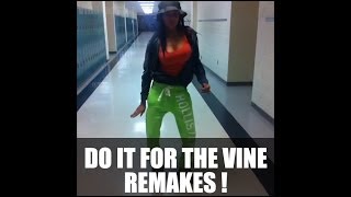 Do It For The Vine Compilation  23 Remakes [upl. by Nil]