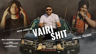 VAIRI SHIT Official Teaser  Bala shakargarhya  sidhu shub mix  New Punjabi Song 2024 [upl. by Itsym968]