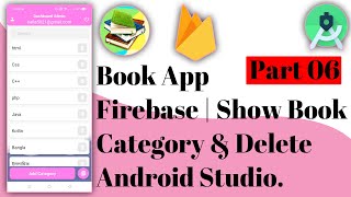 Book App Firebase  06 Show Book Category amp Delete  Android Studio  Ict Foysal  Java [upl. by Nessnaj]