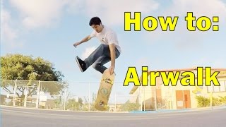 How to Airwalk [upl. by Amek]