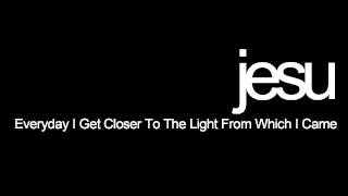 Jesu Everyday I Get Closer To The Light Album Promo [upl. by Papagena]