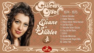 Gülcan Opel  Efsane 45likler 4  Full Album [upl. by Ikuy]