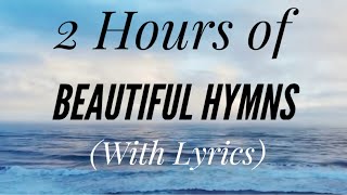 2 Hours of BEAUTIFUL Hymns with lyrics Rosemary Siemens [upl. by Ignacia]