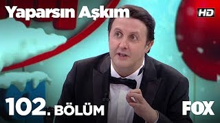 Yaparsın Aşkım 102 Bölüm [upl. by Alakcim]