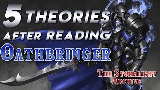 5 Theories After Reading Oathbringer  Stormlight Archive Lore [upl. by Lurleen]