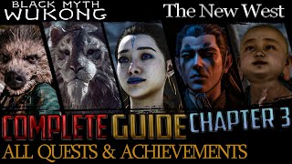 Black Myth Wukong Complete Guide  All Quests amp Bosses  Chapter 3 The New West [upl. by Nueovas]