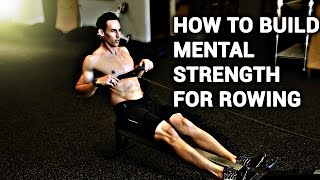 How to Improve Your Mental Toughness For Rowing [upl. by Lolanthe]