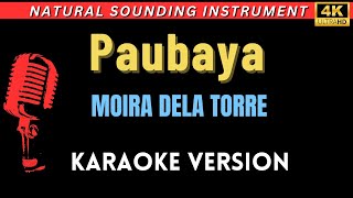 Paubaya  Moira Dela Torre HD Karaoke Version [upl. by Dnamron]