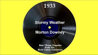 1933 Morton Downey  Stormy Weather [upl. by Kronick]