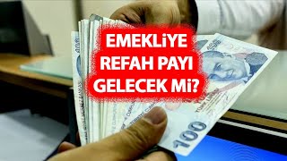 Emekliye Refah Payı Gelecek mi Emekli ve Memur Maaşlarına Zam Oranı Belli Oldu [upl. by Cohlette81]